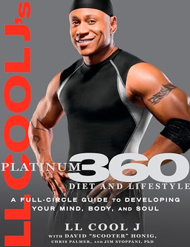 LL Cool J's Platinum 360 Diet and Lifestyle: A Full-Circle Guide to Developing Your Mind, Body, and Soul von Rodale
